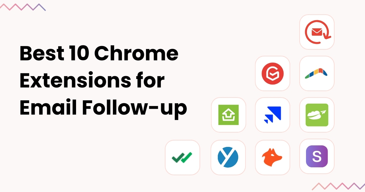 Best 10 Chrome Extensions for Email Follow-up