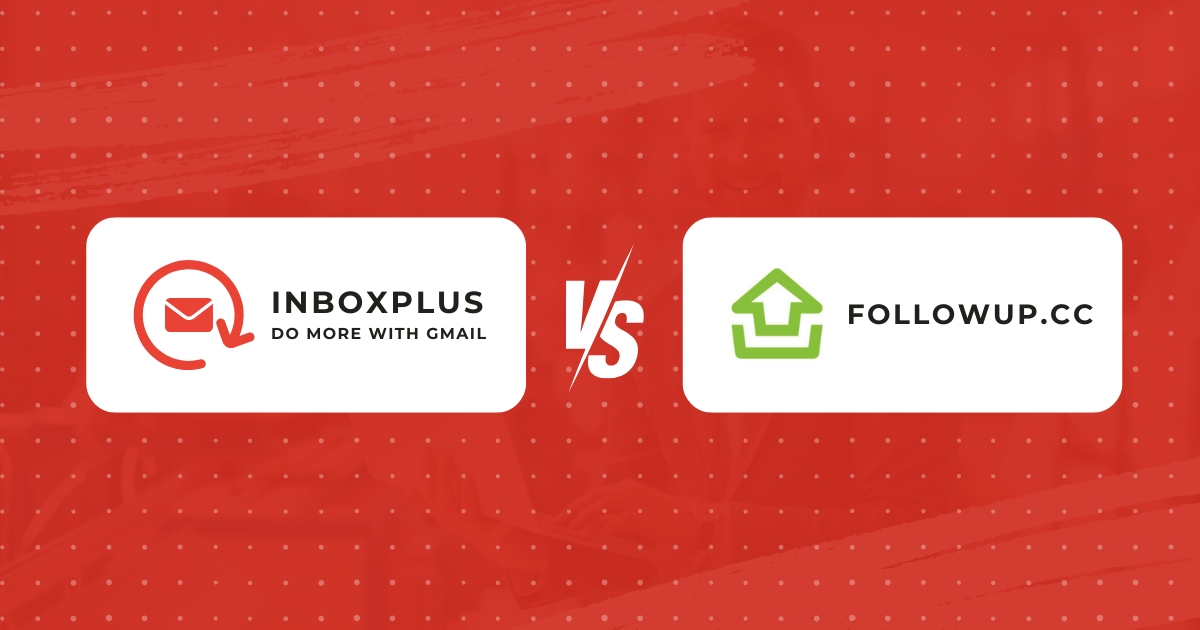 Best Alternative to FollowUp.cc in 2025: Why InboxPlus is the Smarter Choice