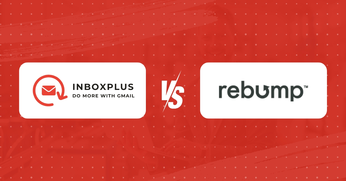 Best Alternative to Rebump in 2025: Automate Gmail Follow-ups with InboxPlus