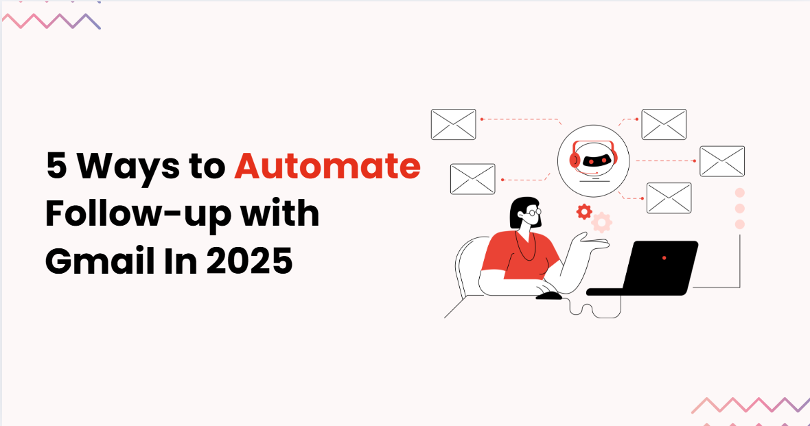 5 Ways to Automate Follow-up in Gmail In 2025