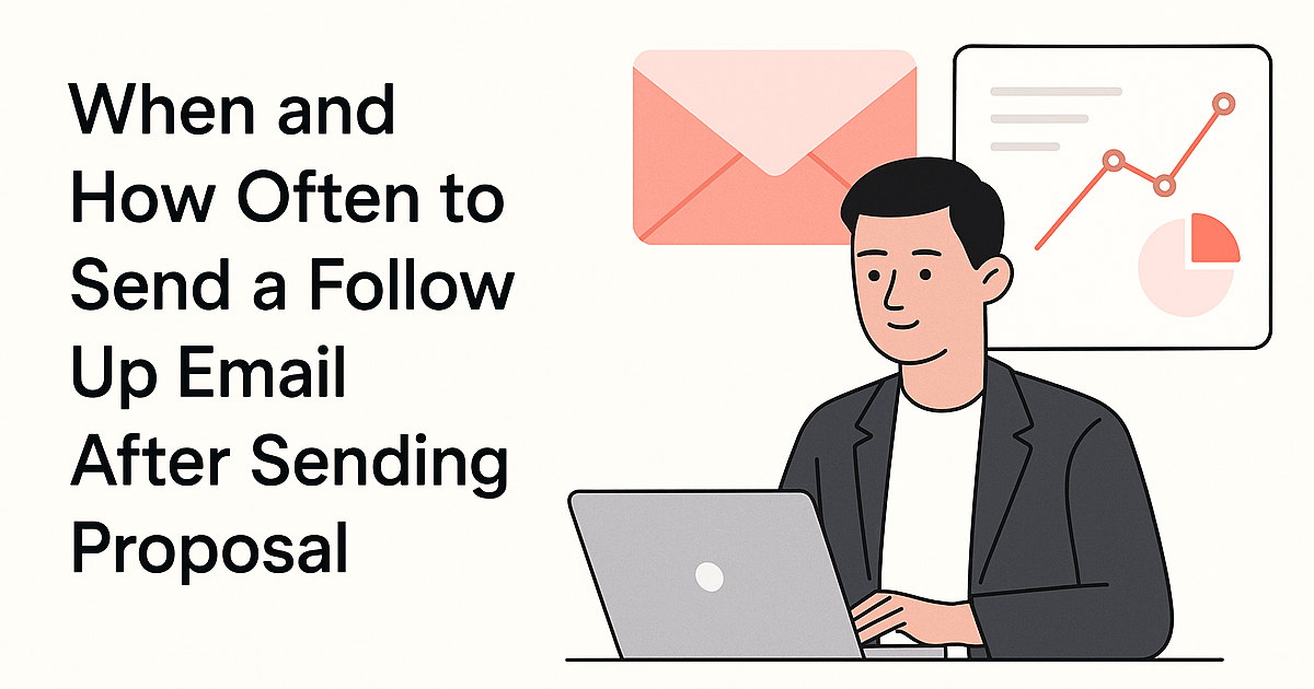 When and How Often to Send a Follow Up Email After Sending Proposal