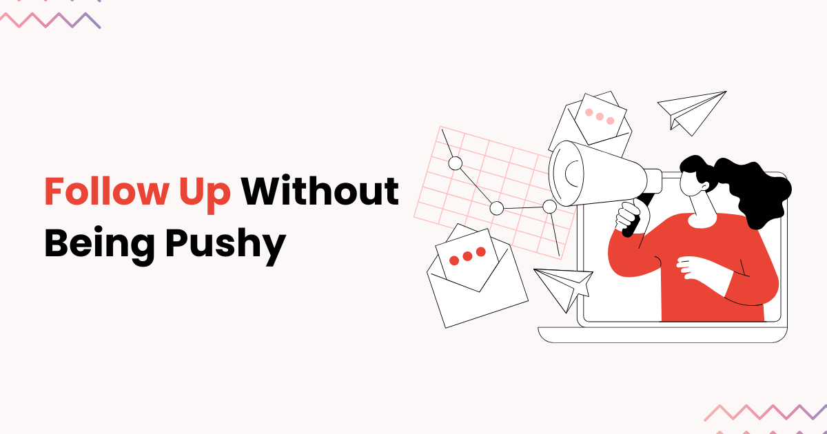 How to Follow Up on Sales Emails Without Being Pushy