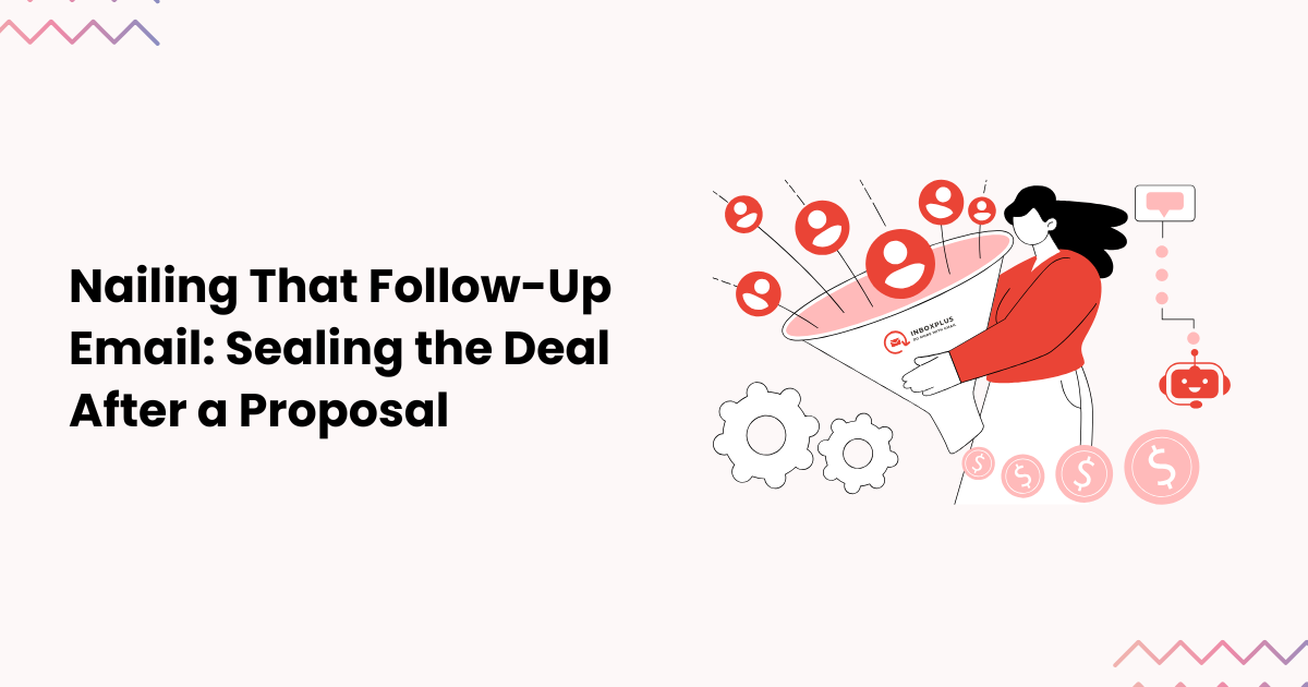 Nailing That Follow-Up Email: Sealing the Deal After a Proposal