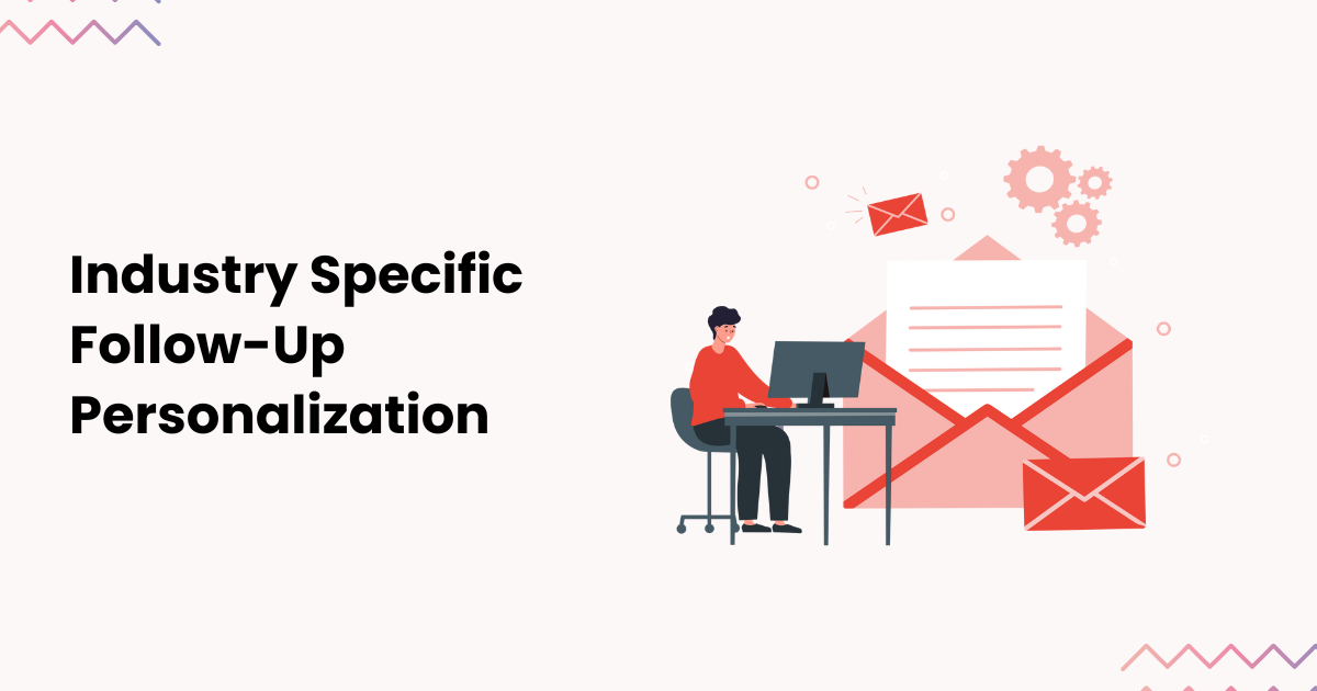 How to Make Follow-Up Emails Stand Out in Any Industry