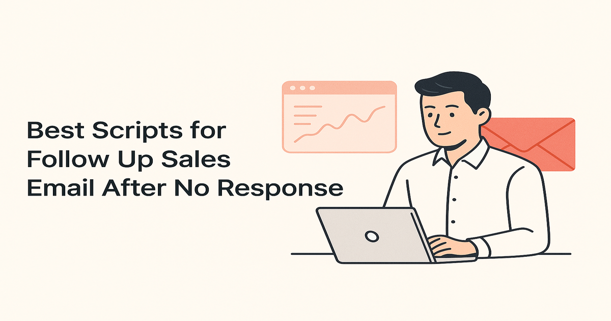 Best Scripts for Follow-Up Sales Emails After Getting No Response