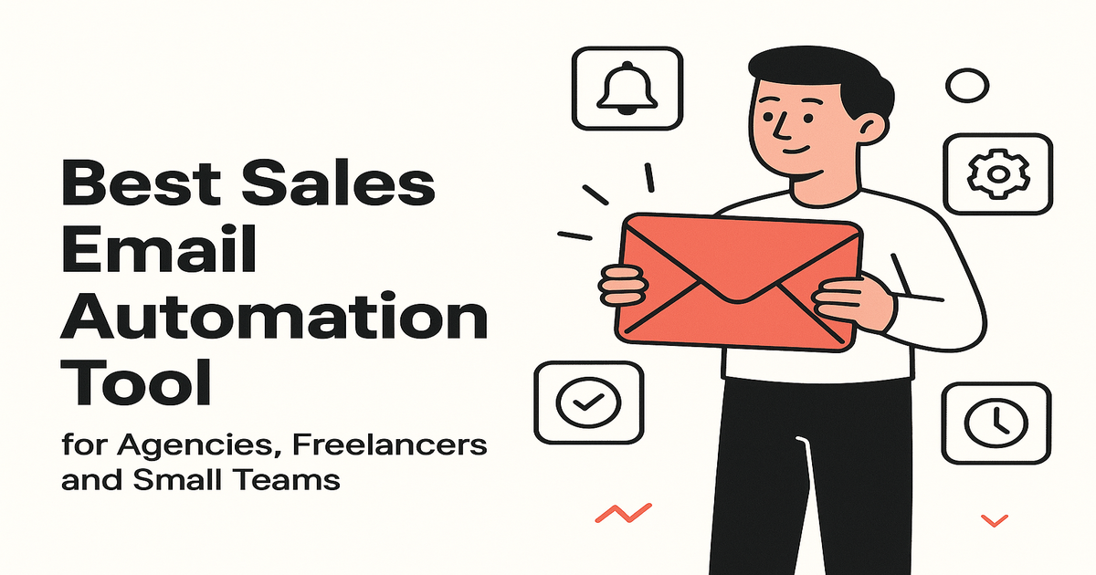 Best Sales Email Automation Tool for Agencies, Freelancers and Small Teams