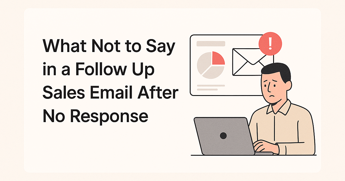 What Not to Say in a Follow Up Sales Email After No Response
