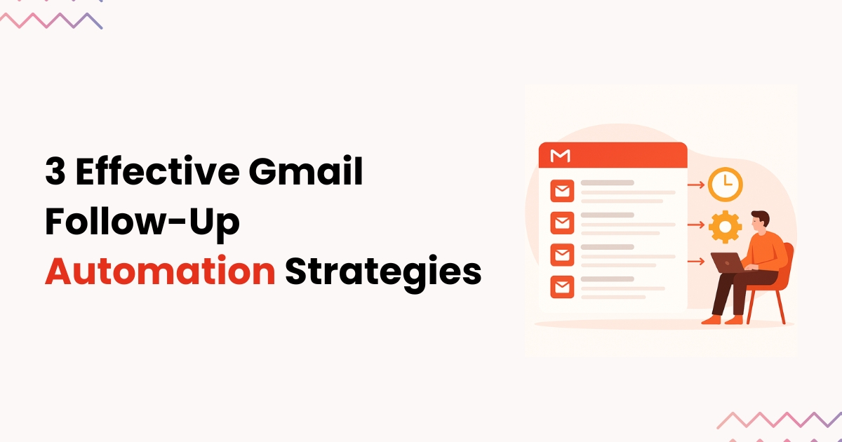 Top 3 Effective Gmail Follow-Up Automation Strategies 2025