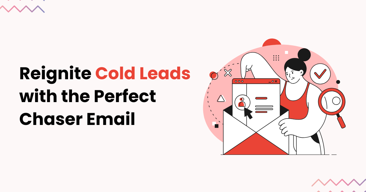 Effective Chaser Email Templates to Revitalize Cold Leads