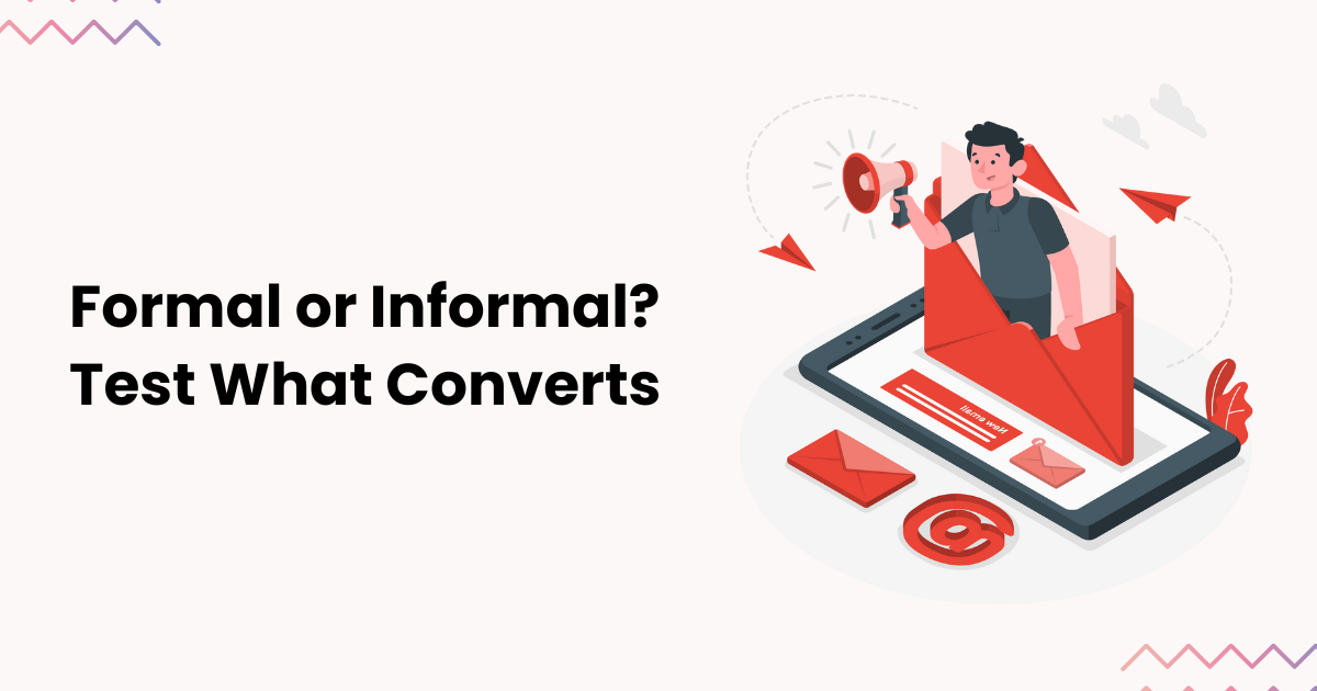 Formal vs Informal Follow Up Email to Potential Clients: Which One Converts Better?